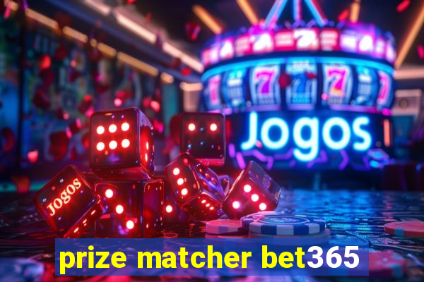 prize matcher bet365